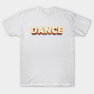 Dance 3D typography T-Shirt